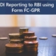 FDI Reporting to RBI using Form FC-GPR