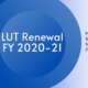 LUT Renewal FY 2020-21