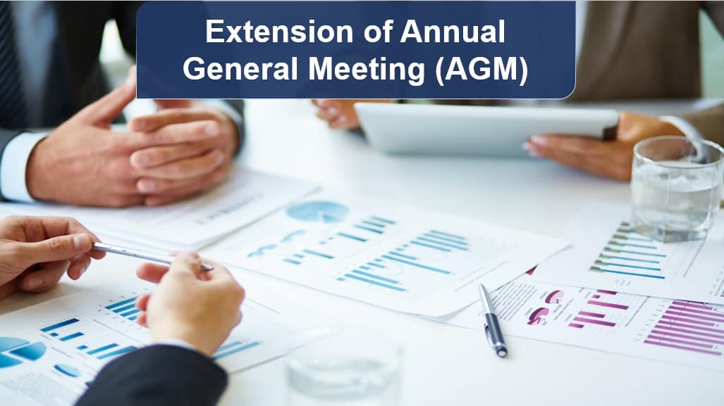Extension of Annual General Meeting (AGM)