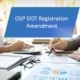 OSP DOT Registration Amendment