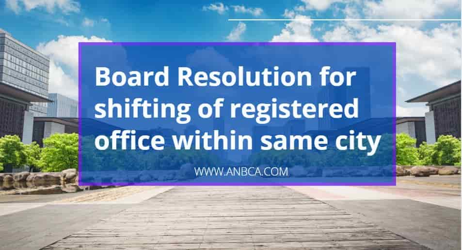 Board Resolution for shifting of registered office within same city