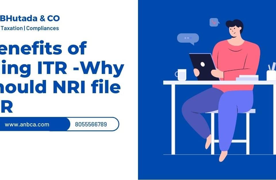 Benefits of filing NRI ITR